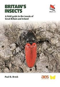 Britain's Insects A Field Guide to the Insects of Great Britain and Ireland
