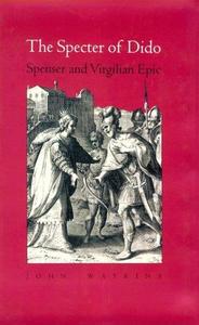 The Specter of Dido Spenser and Virgilian Epic