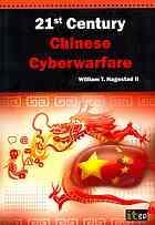 21st century Chinese cyberwarfare  an examination of the Chinese cyberthreat from fundamentals of Communist policy regarding i