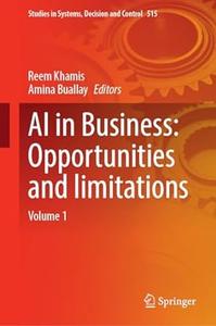 AI in Business Opportunities and Limitations Volume 1