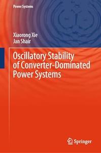 Oscillatory Stability of Converter–Dominated Power Systems