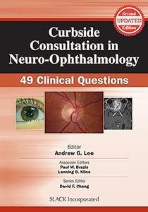 Curbside Consultation in Neuro–Ophthalmology 49 Clinical Questions