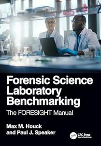 Forensic Science Laboratory Benchmarking The FORESIGHT Manual