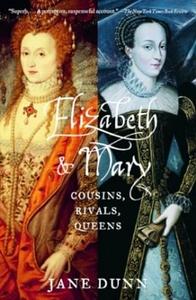 Elizabeth and Mary Cousins, Rivals, Queens