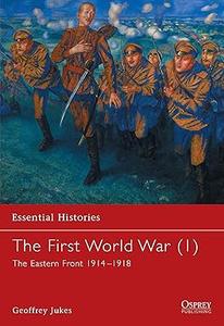The First World War The Eastern Front 1914–1918