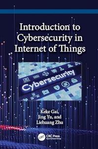 Introduction to Cybersecurity in the Internet of Things
