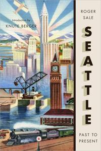 Seattle Past to Present, Updated Edition