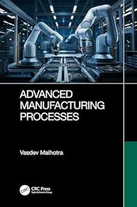 Advanced Manufacturing Processes