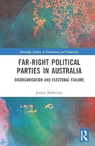 Far–Right Political Parties in Australia Disorganisation and Electoral Failure