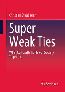 Super Weak Ties What Culturally Holds our Society Together