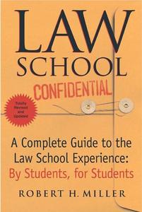 Law School Confidential A Complete Guide to the Law School Experience By Students, for Students