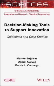 Decision–making Tools to Support Innovation Guidelines and Case Studies