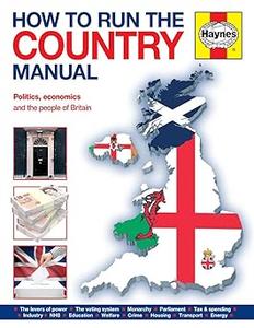 How To Run The Country Manual The step–by–step guide to running Great Britain