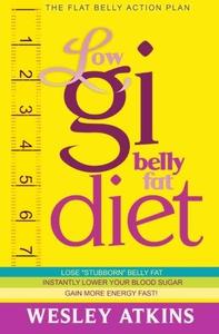 Low Gi Belly Fat Diet The Flat Belly Action Plan