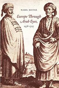Europe Through Arab Eyes, 1578–1727 (2024)