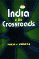 India At The Crossroads