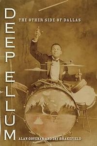 Deep Ellum (John and Robin Dickson Texas Music, Sponsored by the Center for Texas Music History, Texas)