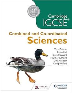 Cambridge IGCSE Combined and Co–ordinated Sciences