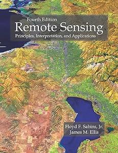 Remote Sensing Principles, Interpretation, and Applications, 4th Edition