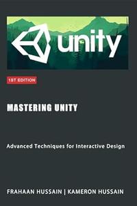Mastering Unity Advanced Techniques for Interactive Design
