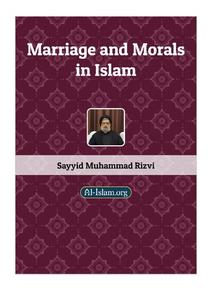 Marriage and Morals in Islam, 2nd Edition