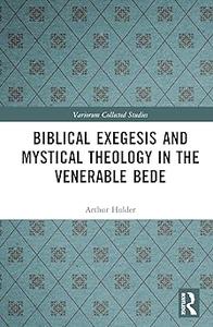 Biblical Exegesis and Mystical Theology in the Venerable Bede (EPUB)