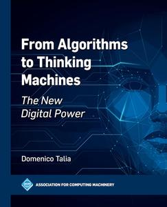 From Algorithms to Thinking Machines The New Digital Power