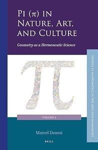 Pi (π) in Nature, Art, and Culture Geometry as a Hermeneutic Science