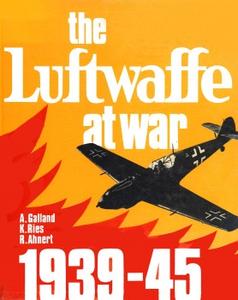 The Luftwaffe at War 1939–1945