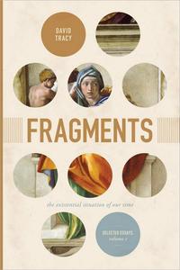Fragments The Existential Situation of Our Time Selected Essays, Volume 1