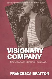 Visionary Company Hart Crane and Modernist Periodicals