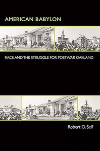 American Babylon Race and the Struggle for Postwar Oakland (2024)