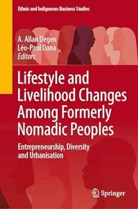 Lifestyle and Livelihood Changes Among Formerly Nomadic Peoples