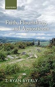 Faith, Flourishing, and Agnosticism