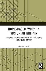 Home–based Work in Victorian Britain