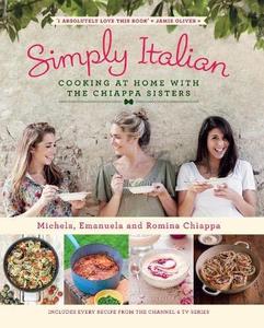 Simply Italian Cooking at Home with the Chiappa Sisters