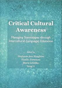 Critical Cultural Awareness Managing Stereotypes Through Intercultural