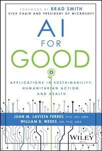 AI for Good Applications in Sustainability, Humanitarian Action, and Health