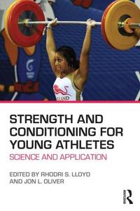 Strength and Conditioning for Young Athletes Science and Application