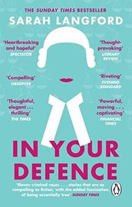 In Your Defence Stories of Life and Law