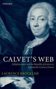Calvet's Web Enlightenment and the Republic of Letters in Eighteenth–Century France
