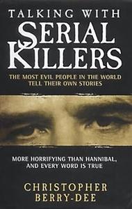 Talking With Serial Killers Stalkers From the UK's No. 1 True Crime author