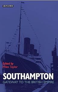 Southampton Gateway to the British Empire