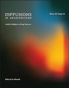 Diffusions in Architecture Artificial Intelligence and Image Generators (EPUB)