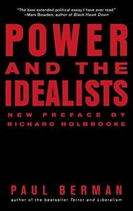 Power and the idealists, or, The passion of Joschka Fischer and its aftermath