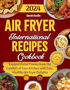 Air Fryer International Recipes Cookbook