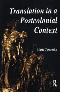 Translation in a Postcolonial Context  Early Irish Literature in English Translation