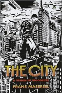 The City A Vision in Woodcuts (Dover Fine Art, History of Art)