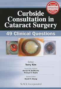 Curbside Consultation in Cataract Surgery 49 Clinical Questions