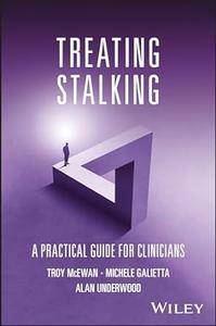 Treating Stalking A Practical Guide for Clinicians